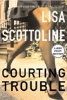 Courting Trouble - Lisa Scottoline - 9780060081935