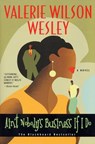 Ain't Nobody's Business If I Do - Valerie Wilson Wesley - 9780060515928