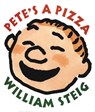 Steig, W: Pete's a Pizza - William Steig - 9780060527549