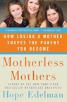 Motherless Mothers - Hope Edelman - 9780060532468