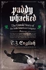 Paddy Whacked - T. J. English - 9780060590031