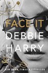 Face It - Debbie Harry - 9780060749583