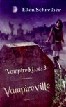 Vampire Kisses 3: Vampireville - Ellen Schreiber - 9780060776275