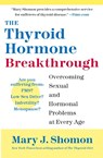 The Thyroid Hormone Breakthrough - Mary J. Shomon - 9780060798659