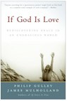 If God Is Love: Rediscovering Grace In An Ungracious World - Philip Gulley ; James Mulholland - 9780060816155
