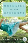 Mermaids in the Basement - Michael Lee West - 9780060985073