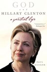 God and Hillary Clinton - Paul Kengor - 9780061189258