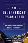 Indifferent Stars Above: The Harrowing Saga of a Donner Party Bride - Daniel James Brown - 9780061348112