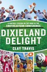 Dixieland Delight - Clay Travis - 9780061431241