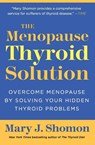 The Menopause Thyroid Solution - Mary J Shomon - 9780061582646