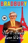 We'll Always Have Paris - Ray Bradbury - 9780061670145