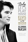 Baby, Let's Play House - Alanna Nash - 9780061699856