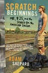 Scratch Beginnings - Adam Shepard - 9780061714276