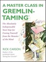 A Master Class in Gremlin-Taming - Rick Carson - 9780061747373