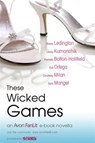 These Wicked Games - Sherry Ledington ; Lacey Kumanchik ; Courtney Milan ; Eve Ortega ; Pamela Bolton-Holifield ; Sara Mangel - 9780061758201