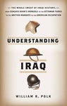 Understanding Iraq - William R. Polk - 9780061835483
