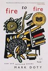 Fire to Fire - Mark Doty - 9780061856631