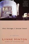 The Things I Know Best - Lynne Hinton - 9780061945922