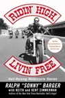 Ridin' High, Livin' Free - Ralph Sonny Barger ; Keith Zimmerman ; Kent Zimmerman - 9780061955846