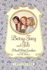 Betsy-Tacy and Tib - Maud Hart Lovelace - 9780061998317