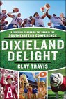 Dixieland Delight - Clay Travis - 9780062010414