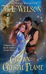 Crown of Crystal Flame - C. L. Wilson - 9780062018960
