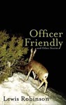Officer Friendly and Other Stories - Lewis Robinson - 9780062028846