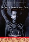 Between Father and Son - Eric V Copage - 9780062047830