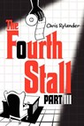 The Fourth Stall, Part III - Chris Rylander - 9780062120052