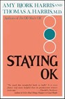 Staying OK - Amy Harris ; Thomas A. Harris - 9780062124357