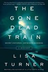 The Gone Dead Train - Lisa Turner - 9780062136206