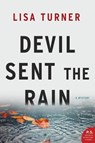 Devil Sent the Rain - Lisa Turner - 9780062136213