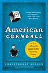 American Cornball - MILLER,  Christopher - 9780062225184