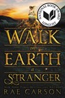 Walk on Earth a Stranger - Rae Carson - 9780062242921