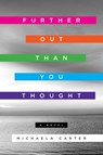 Further Out Than You Thought - Michaela Carter - 9780062292384
