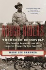 Rough Riders - Mark Lee Gardner - 9780062312099