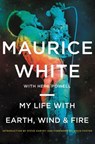 My Life with Earth, Wind & Fire - Maurice White ; Herb Powell - 9780062329158