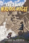 The Treasure of Mad Doc Magee - Elinor Teele - 9780062345158
