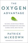 The Oxygen Advantage - MCKEOWN,  Patrick - 9780062349453