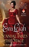 Scandal Takes the Stage - Eva Leigh - 9780062358653