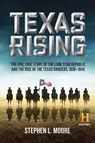 Texas Rising - MOORE,  Stephen L. - 9780062394309