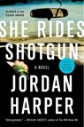 She Rides Shotgun - Jordan Harper - 9780062394415