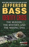 Identity Crisis - Jefferson Bass - 9780062419842