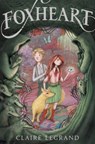 Foxheart - Claire Legrand - 9780062427748
