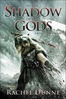 In the Shadow of the Gods - Rachel Dunne - 9780062428158