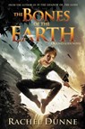 The Bones of the Earth - DUNNE,  Rachel - 9780062428165