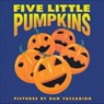 Five Little Pumpkins - Dan Yaccarino - 9780062440426