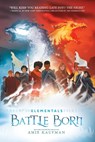 Elementals: Battle Born - Amie Kaufman - 9780062458056