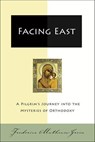 Facing East - Frederica Mathewes-Green - 9780062463531