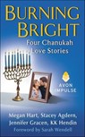 Burning Bright - Megan Hart ; KK Hendin ; Stacy Agdern ; Jennifer Gracen - 9780062464859